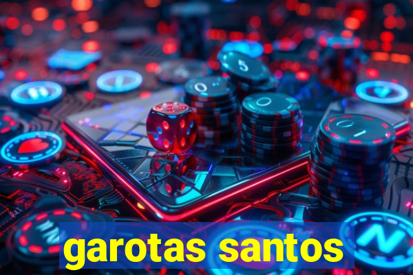 garotas santos